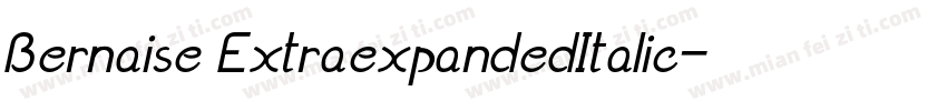 Bernaise ExtraexpandedItalic字体转换